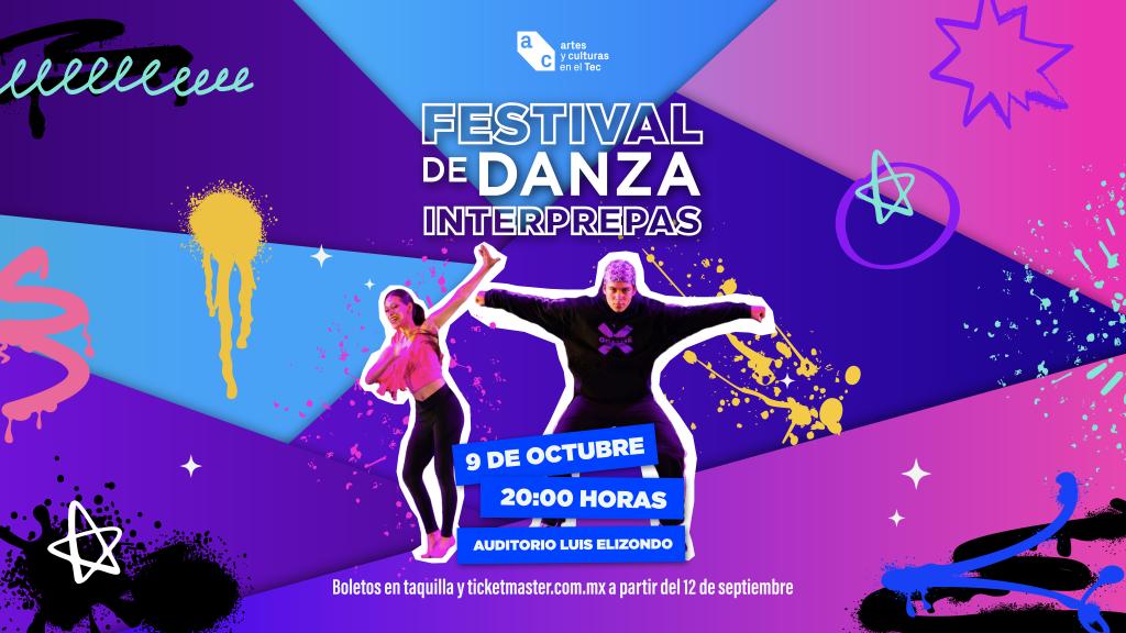 Festival de Danza Interprepas | 09 de octubre del 2026 | Auditorio Luis Elizondo | Boletos en taquilla y ticketmaster.com a partir del 12 de septiembre