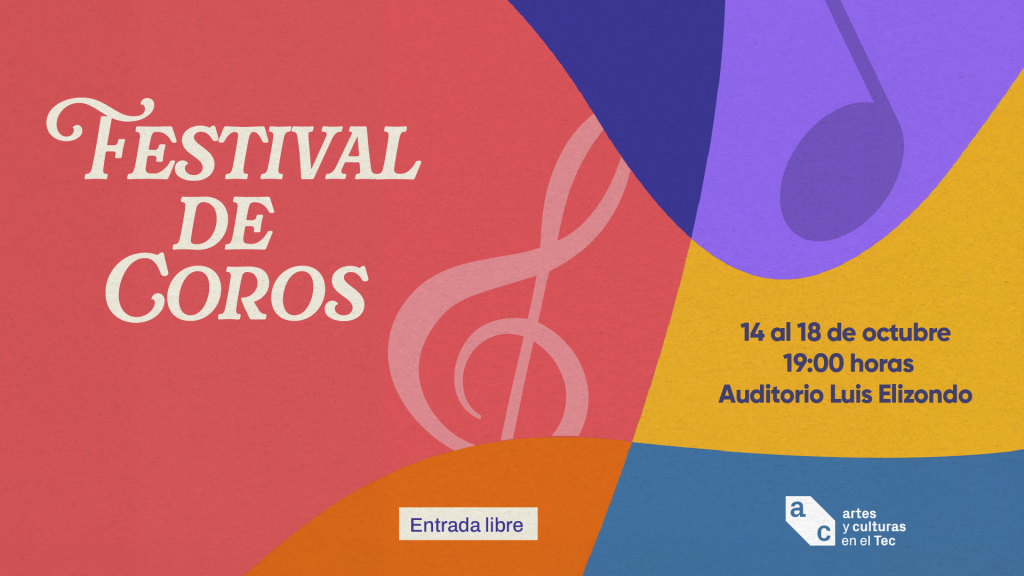 Festival de Coros del 14 al 18 de octubre a las 19:00 horas en el Auditorio Luis Elizondo